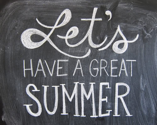 let's have a great summer